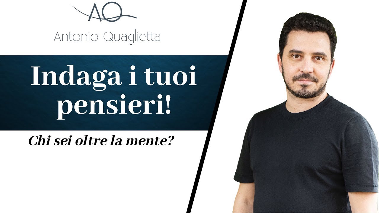 Tu non sei i tuoi pensieri!