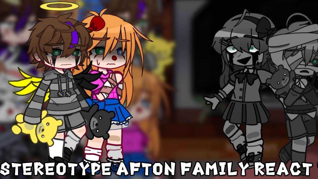 Stereotype Afton family react to original 1/2? |FNaF|