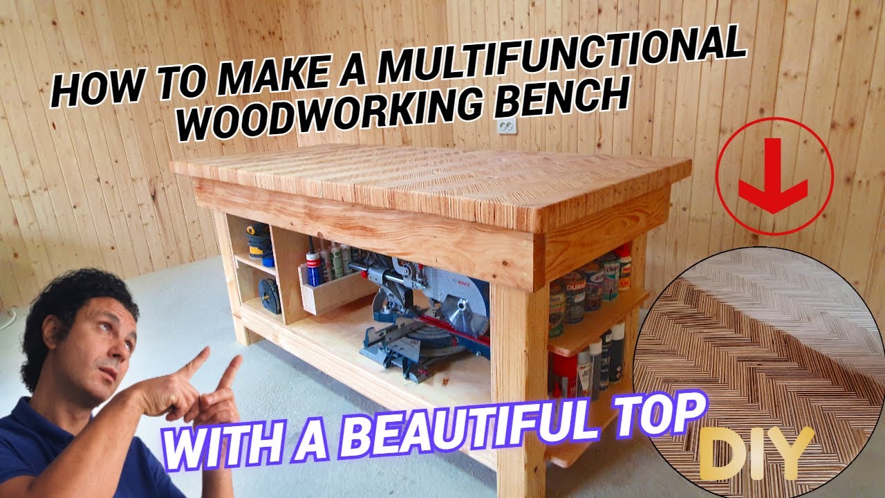 How to Make a Multifunctional Woodworking Bench With a Beautiful Top
