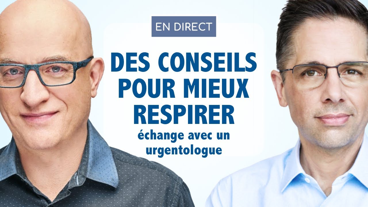 Des conseils pour mieux respirer: échange avec un urgentologue