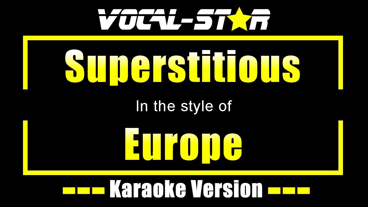 Europe - Superstitious | With Lyrics HD Vocal-Star Karaoke 4K