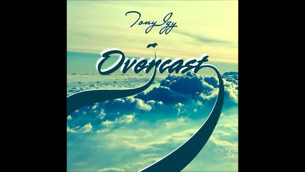 Tony Igy - Overcast