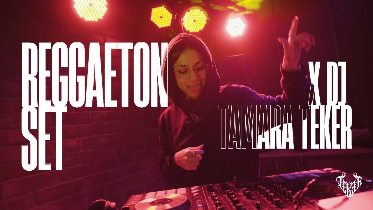 un set de perreo x DJ Tamara Teker