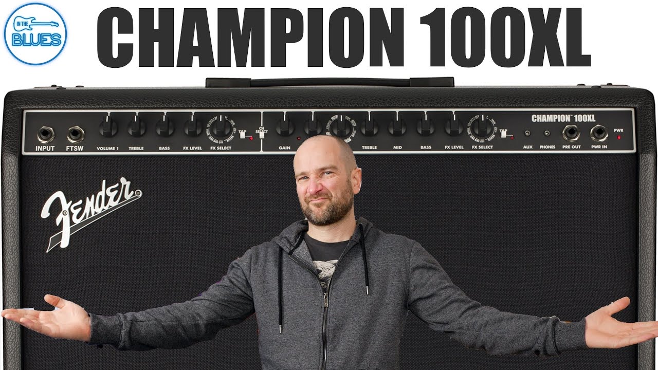Обзор усилителя Fender Champion 100XL — все, что вам нужно знать!