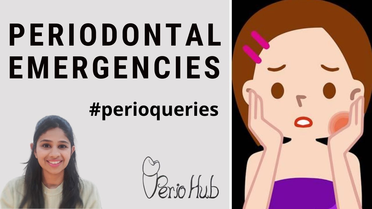 What Are Periodontal Emergencies ‖ Periodontal Emergencies in Dental Practice ‖ Periodontal Abscess