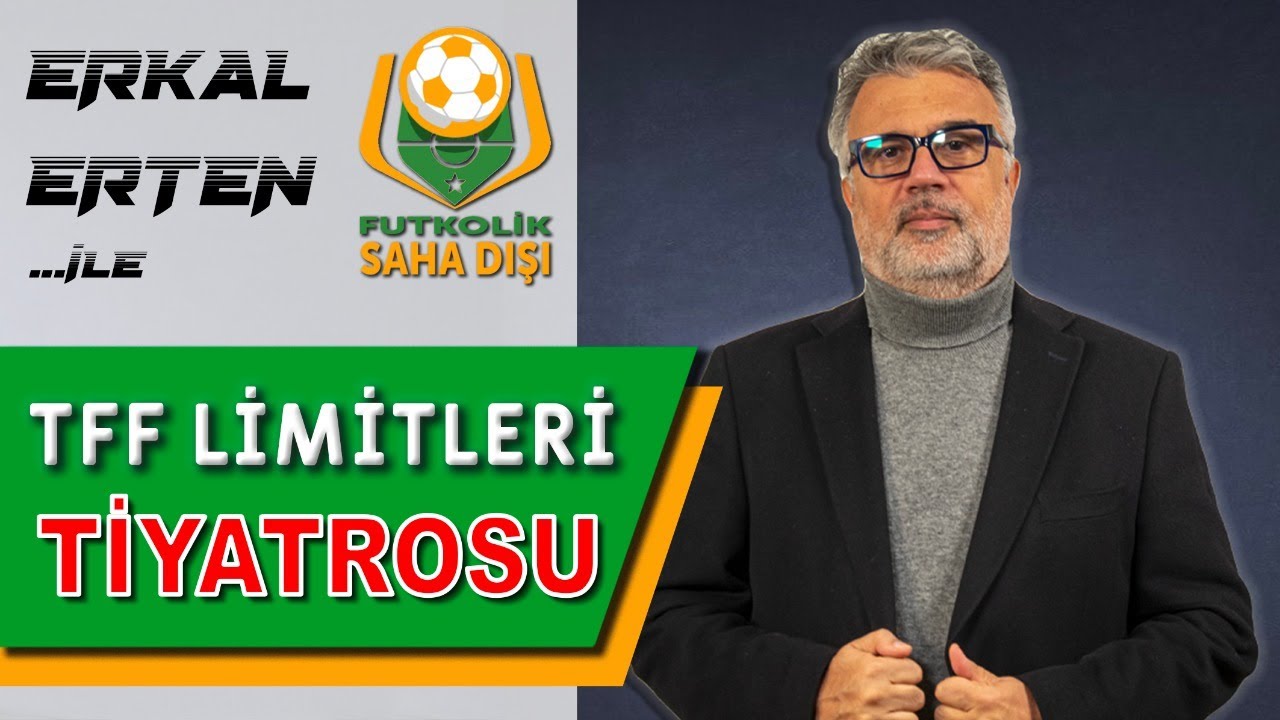 TFF'nin Limit Tiyatrosu | Fenerbah&ccedil;e ve Galatasaray Nasıl Etkilenmiyor? | Erkal Erten ile Saha Dışı