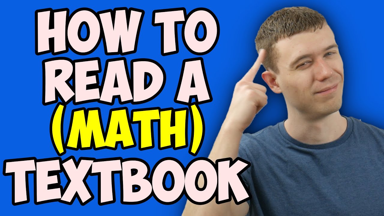 How to Read a Math Textbook (Calc, Pre calc, etc)