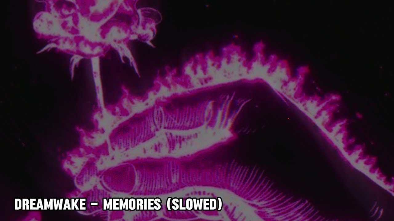 Dreamwake - Memories (Slowed)