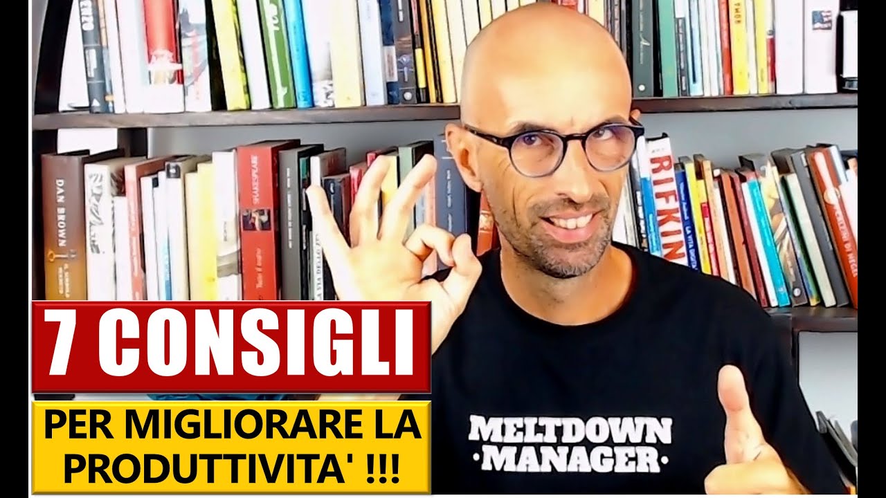 AUMENTARE LA PRODUTTIVITA' - 7 consigli da Project Manager (2021)