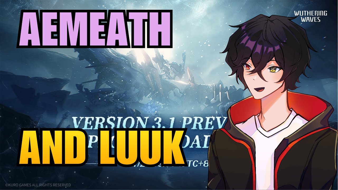 AEMEATH AND LUUK WILL COME HOME!! | 3.1 Wuthering Waves Livestream Reaction + WhiWa.