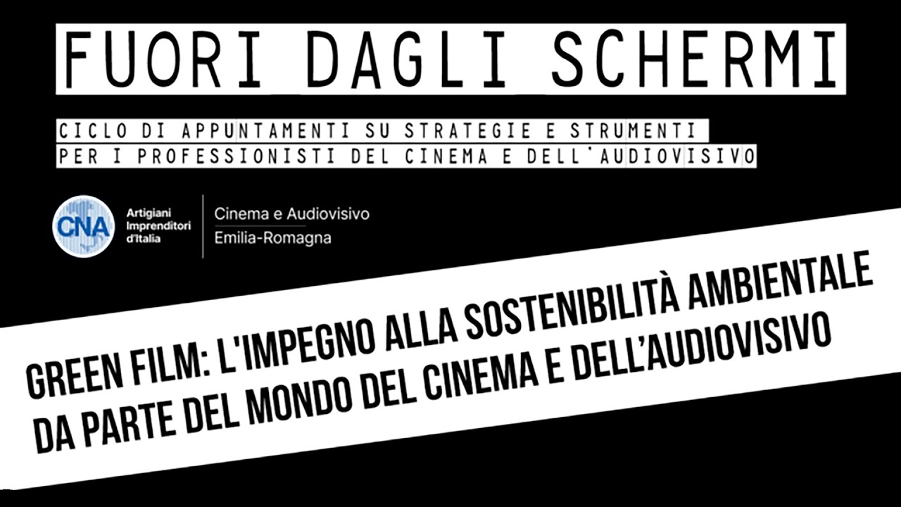 FUORI DAGLI SCHERMI | Green Film: l'impegno alla sostenibilità ambientale