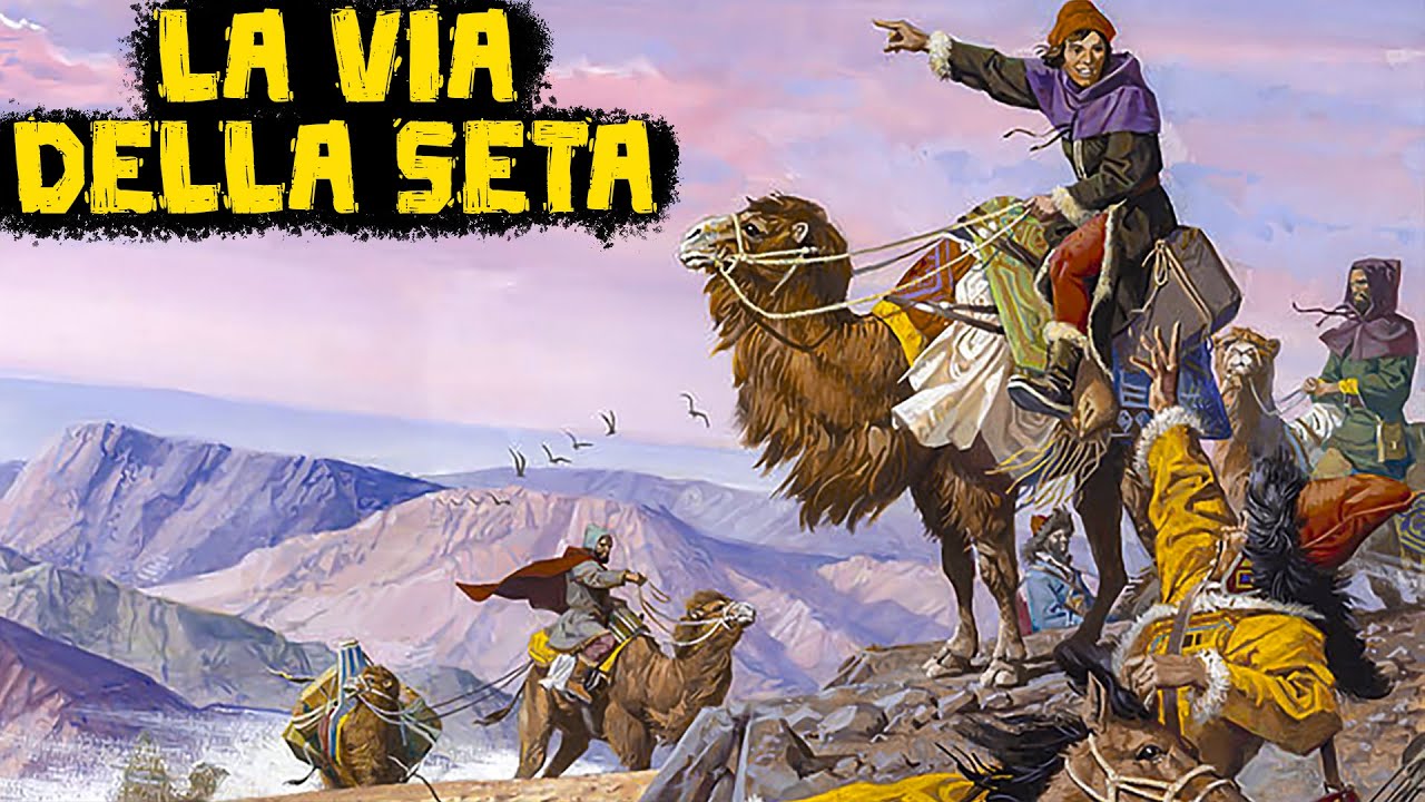 La  Via della Seta - La Ricca Rotta Commerciale Che Ha Cambiato Il Mondo - Curiosità Storiche
