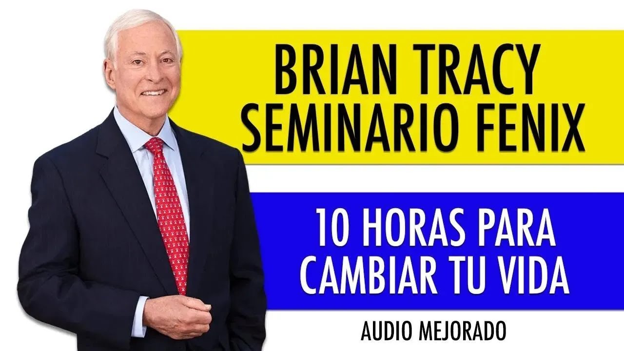 Brian Tracy / Seminario Fenix/ AUDIOCURSO (AUDIO LIMPIO Y MEJORADO) CAMBIA TU VIDA YA‼️