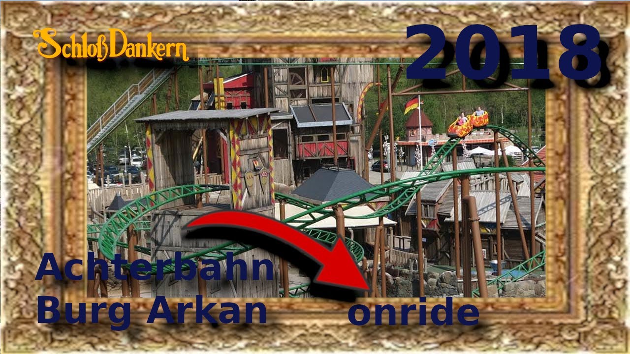 Ferienzentrum Schloss Dankern - Achterbahn Burg Arkan - onride - 2018