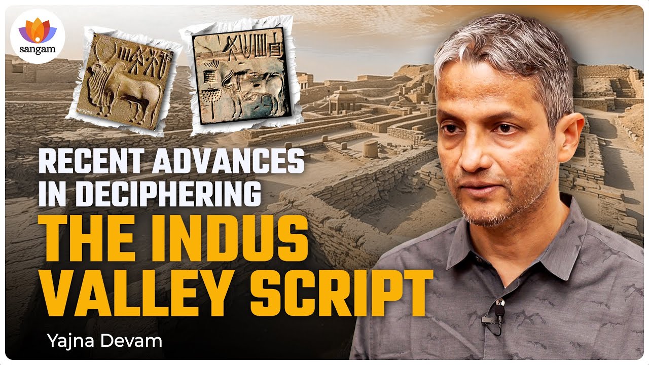 Indus Valley Script DECODED: Proof of Vedic Civilization at 7000 BC | Yajna Devam #sangamtalks