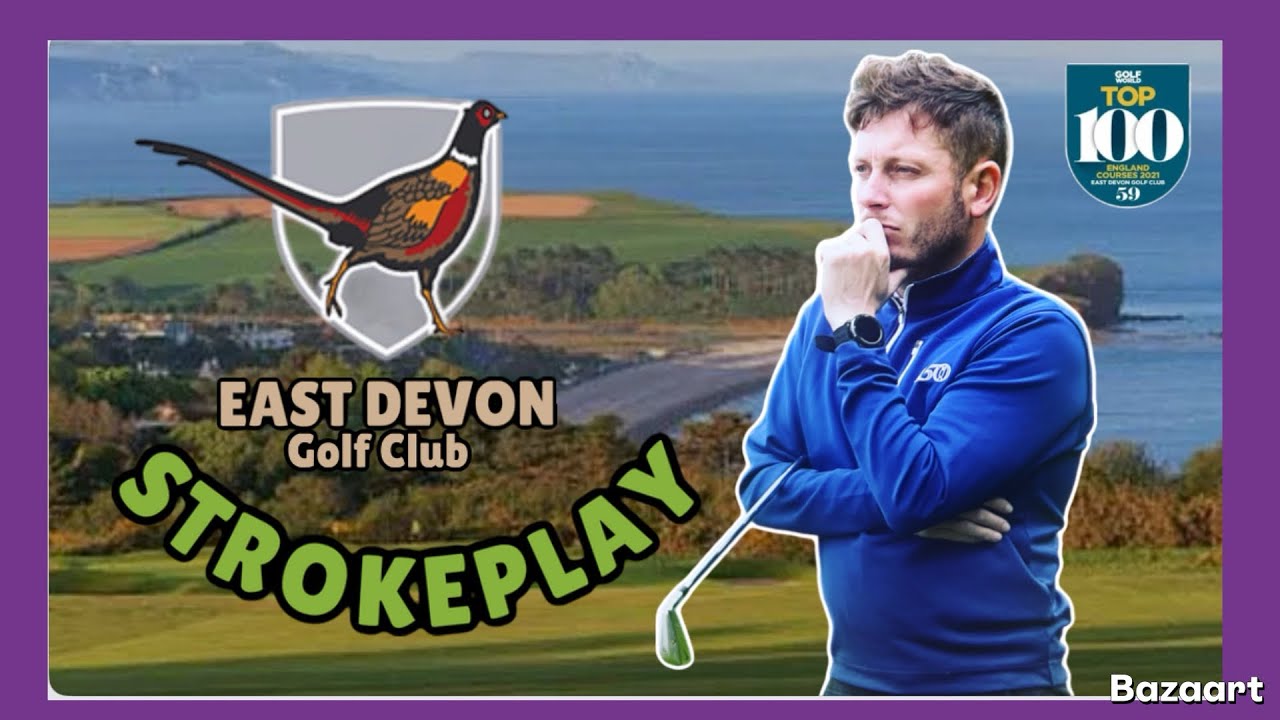 PLAYING A TOP 100 COURSE! East Devon - STROKEPLAY!