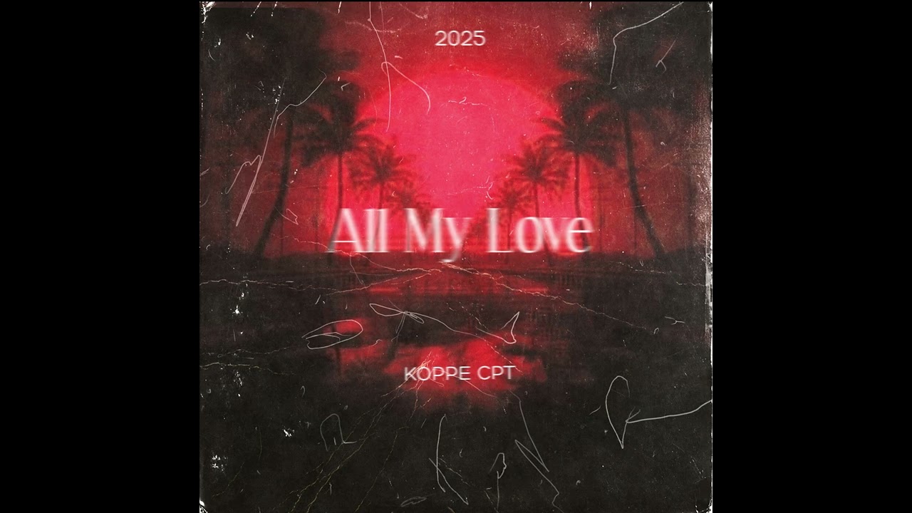 KoppeCPT - All My Love (Remix)