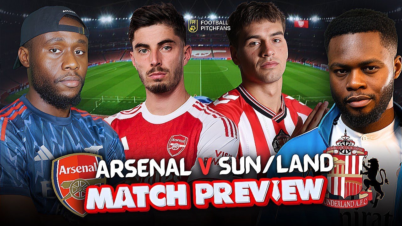 ARSENAL VS SUNDERLAND PREVIEW | EMIRATES SHOWDOWN