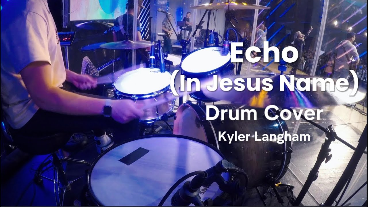 Echo (In Jesus Name) Drum Cover
