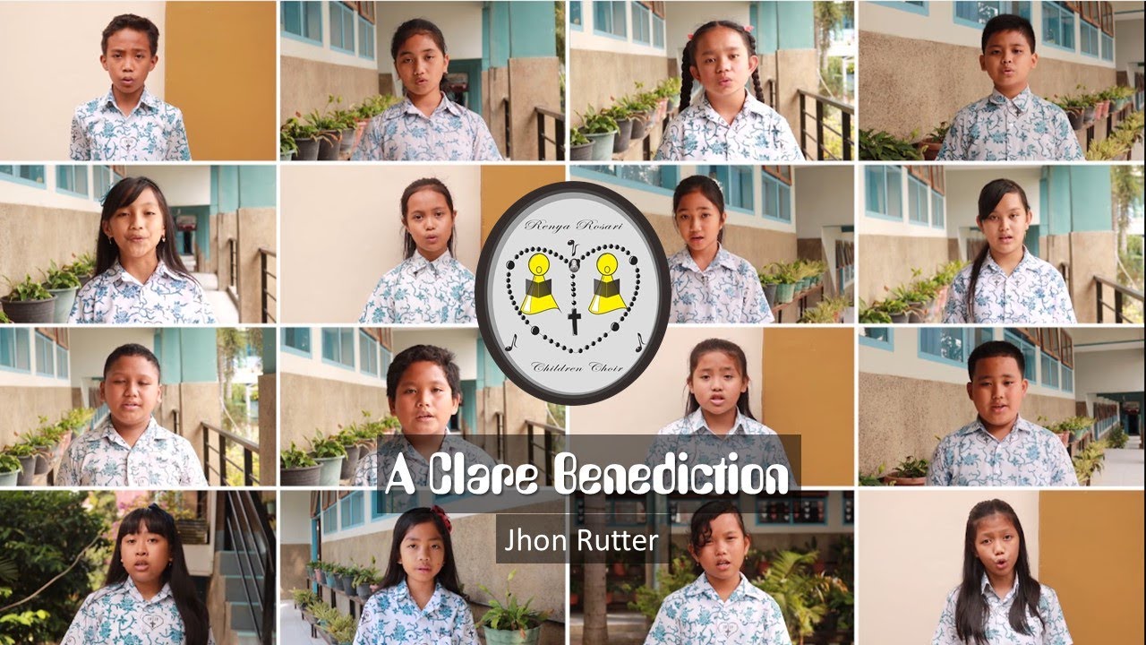 A Clare Benediction (Jhon Rutter) - Renya Rosari Children Choir | Virtual Choir | Cover