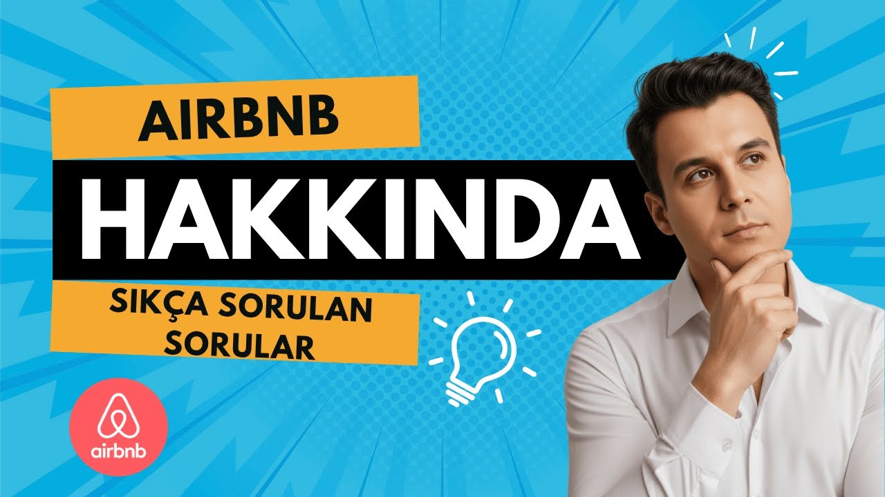 AIRBNB HAKKINDA SIKÇA SORULAN SORULAR / SSS