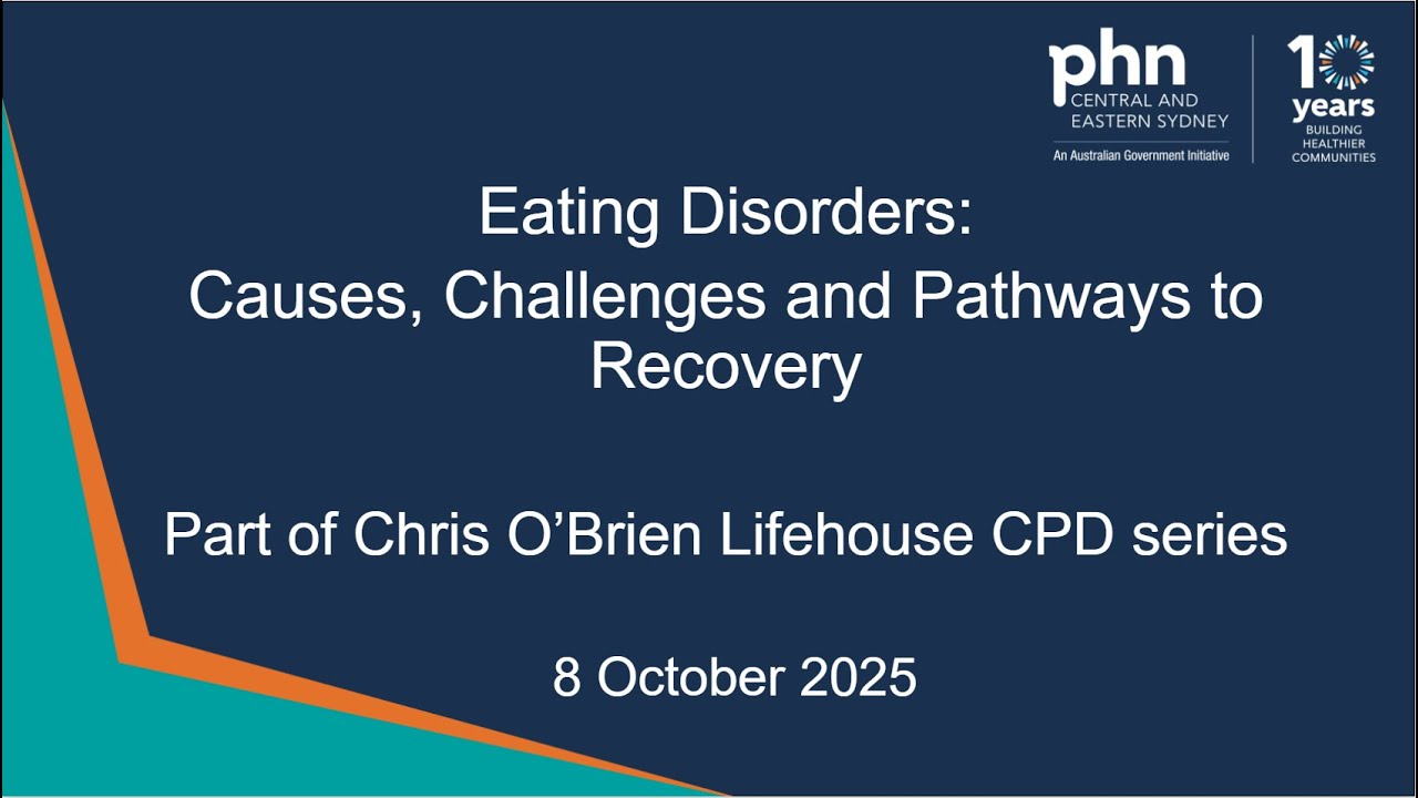 Eating Disorders: Causes, Challenges and Pathways to Recovery. 8 October 2025. Lifehouse CPD series