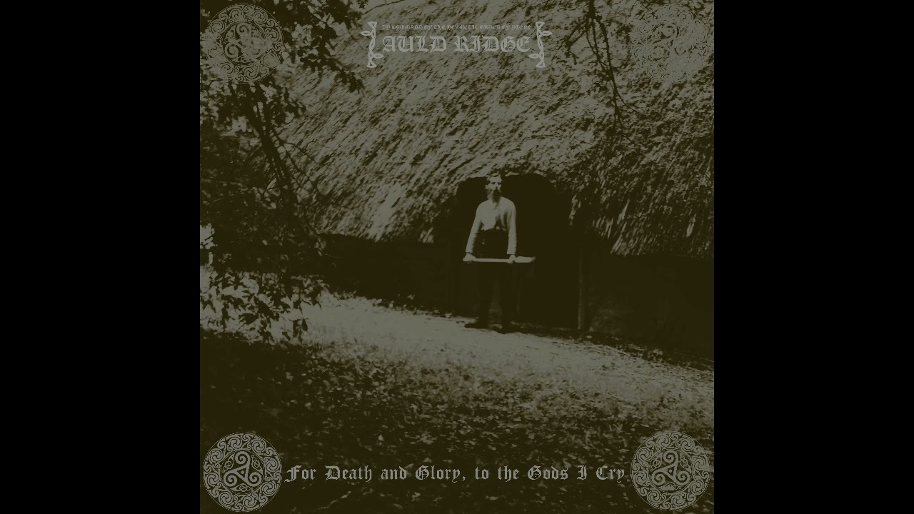 Auld Ridge (UK) - For Death and Glory, to the Gods I Cry (Album 2024)