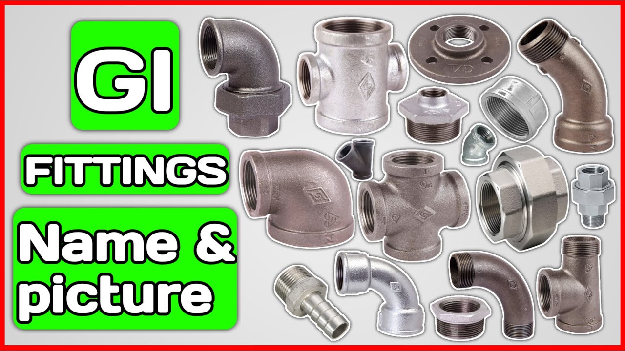 GI Pipe Fittings Name and Picture | Galvanized Iron Fittings Explained