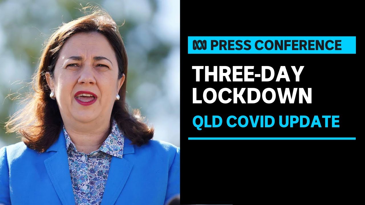 IN FULL: Parts of Queensland heading into three-day lockdown | ABC News