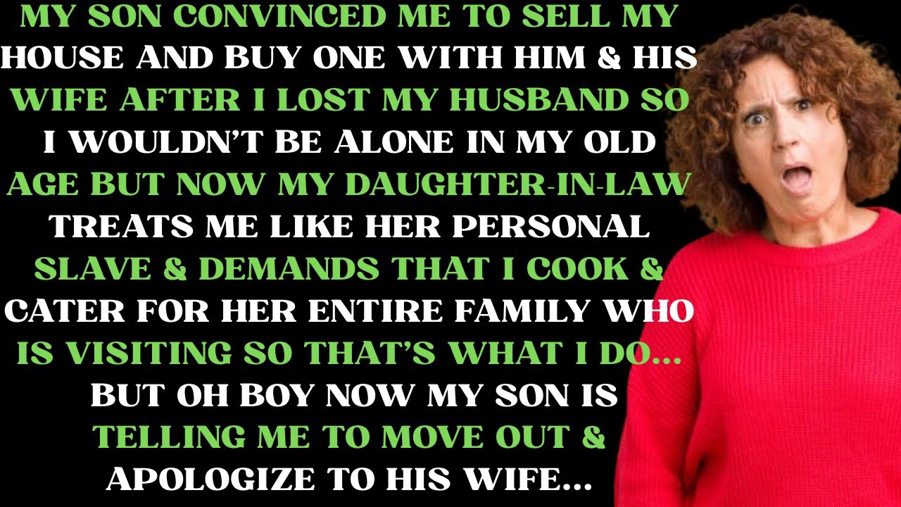 My son convinces me to sell my house & buy one with him & his wife after I lost my husband so I