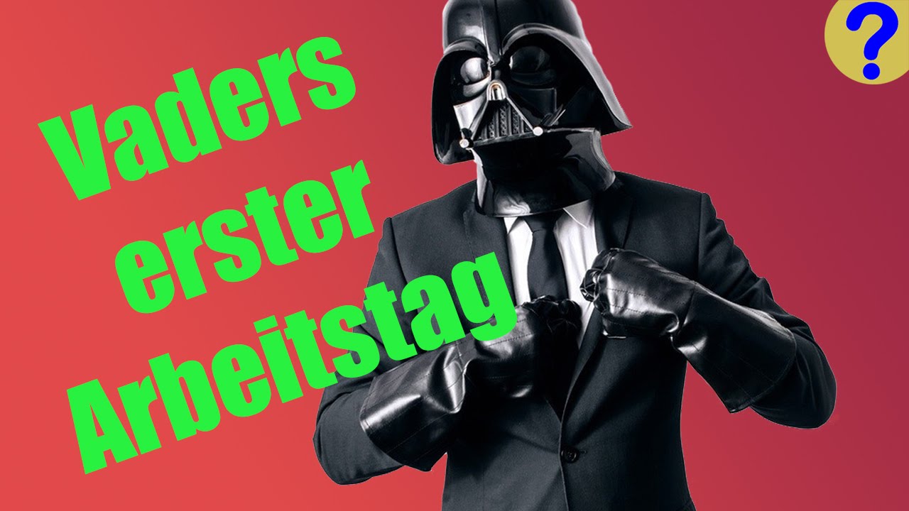 Vaders erster Arbeitstag [Star Wars IV Parodie/Synchro]
