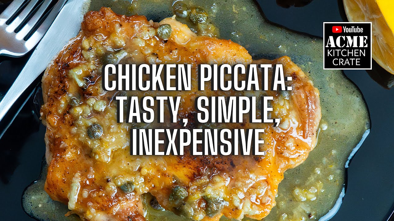 CLASSIC Chicken Piccata - Easy, Affordable, and DELICIOUS