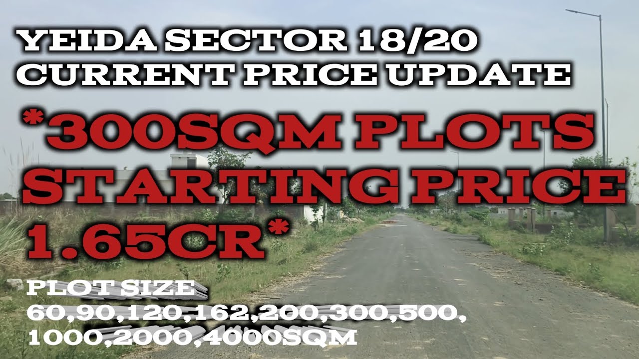 YAMUNA AUTHORITY PLOTS CURRENT PRICE UPDATE SECTOR 16,17,18,20 AND 22D//YEIDA CURRENT RESALE PRICE