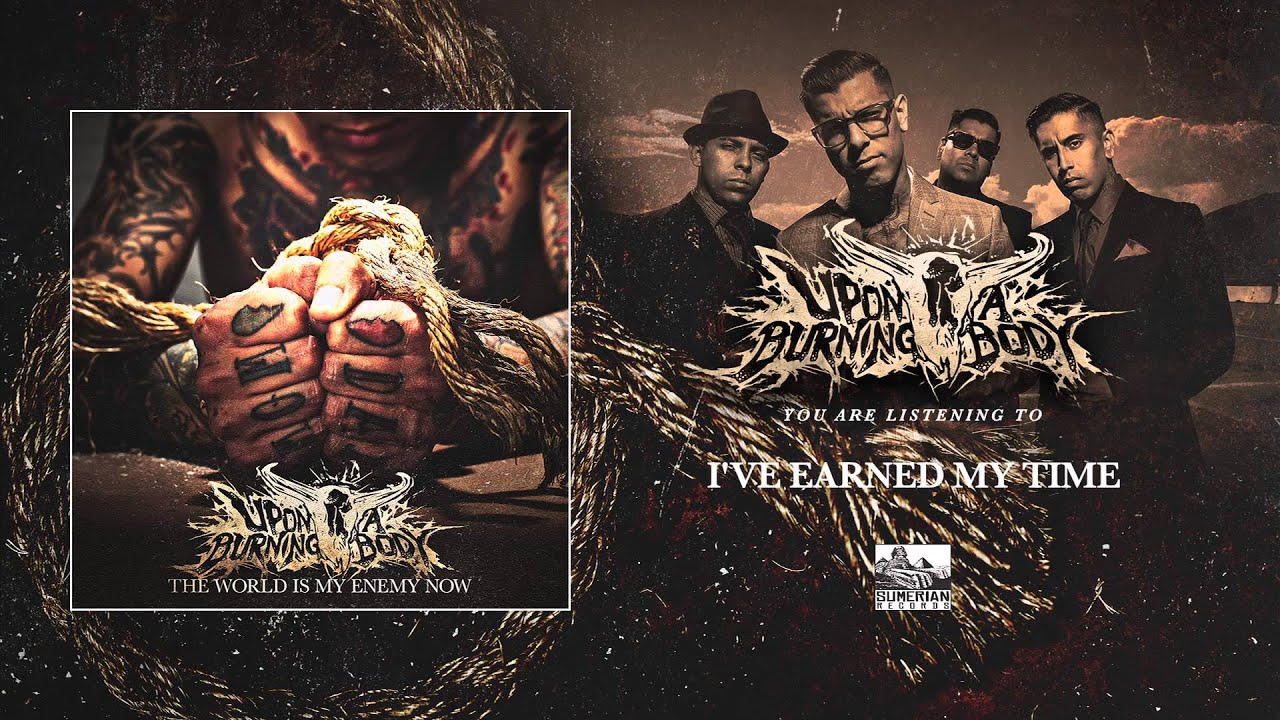 UPON A BURNING BODY - I've Earned My Time (feat. Telle Smith)