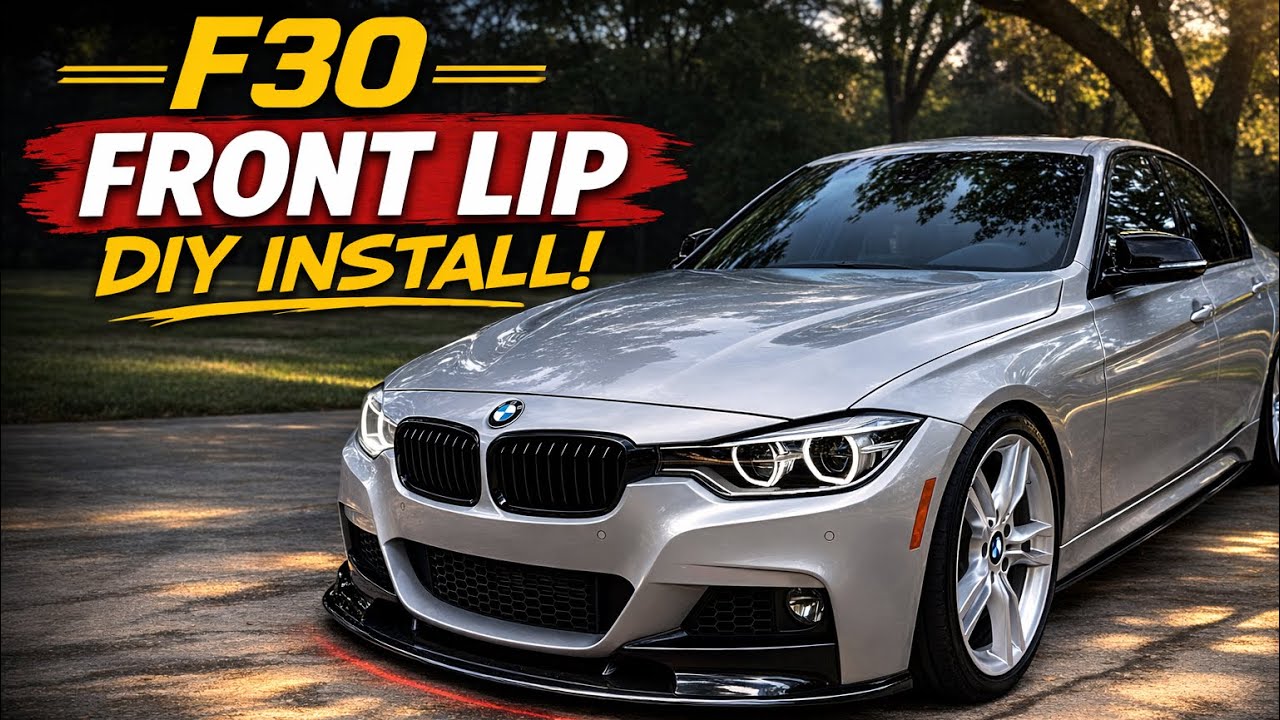 F30 BMW 3-Series Front Lip Install | #DIY