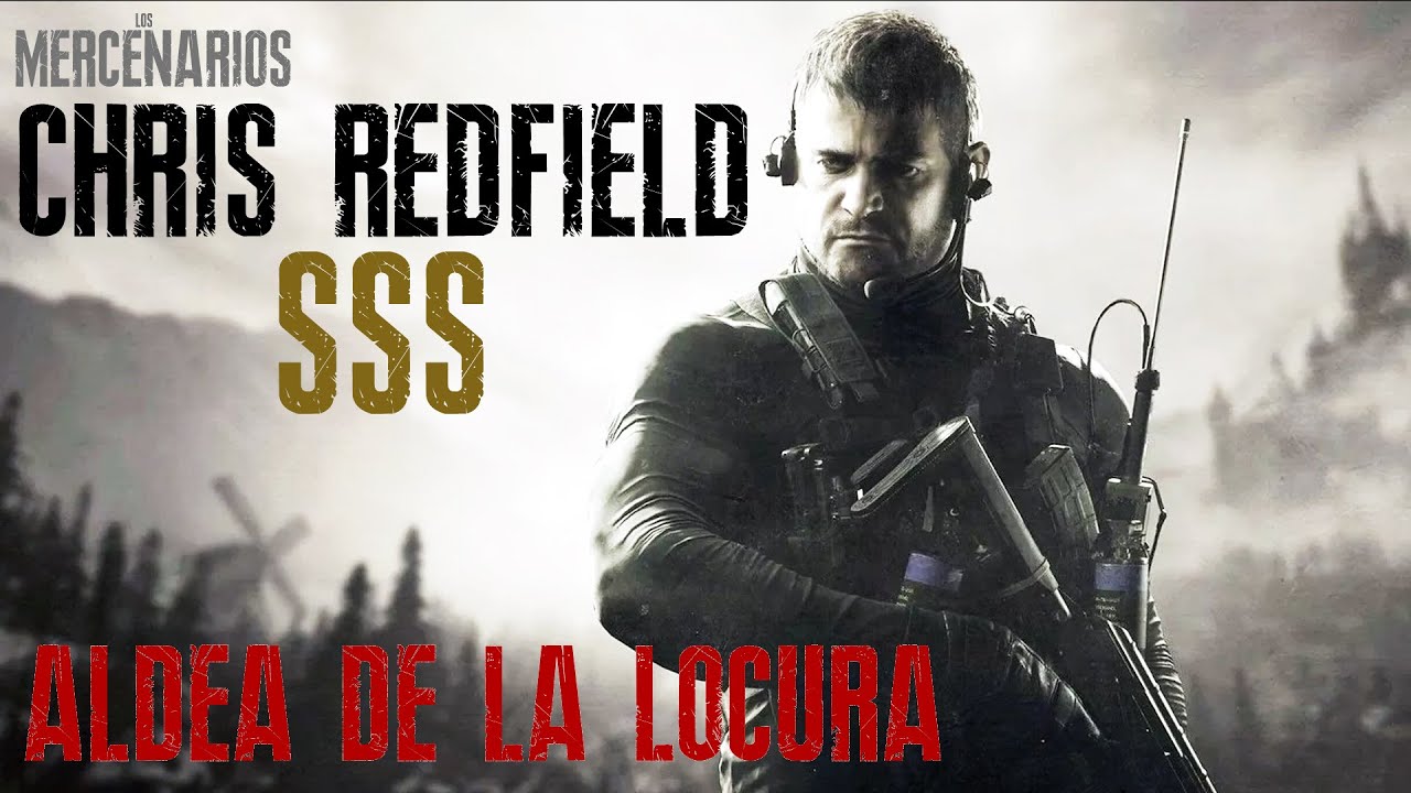 ALDEA DE LA LOCURA SSS - CHRIS REDFIELD | MERCENARIOS - Resident Evil Village | JassonC.