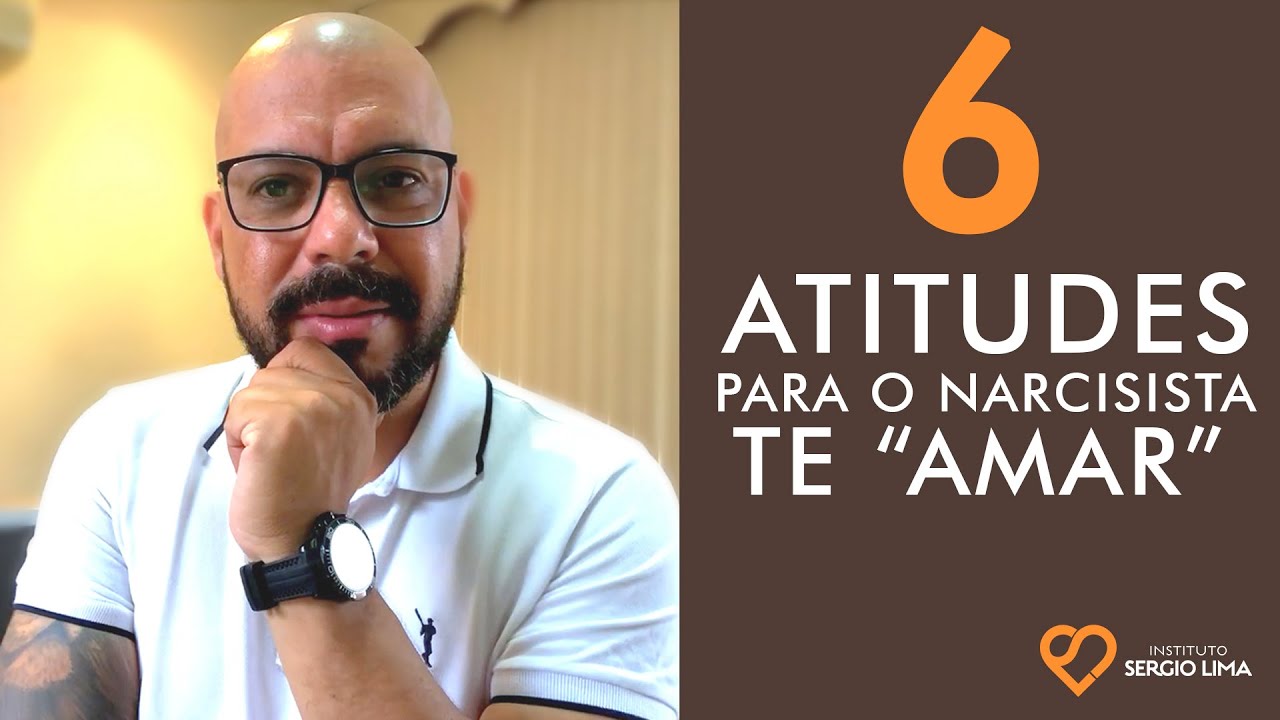 6 ATITUDES para o NARCISISTA TE AMAR