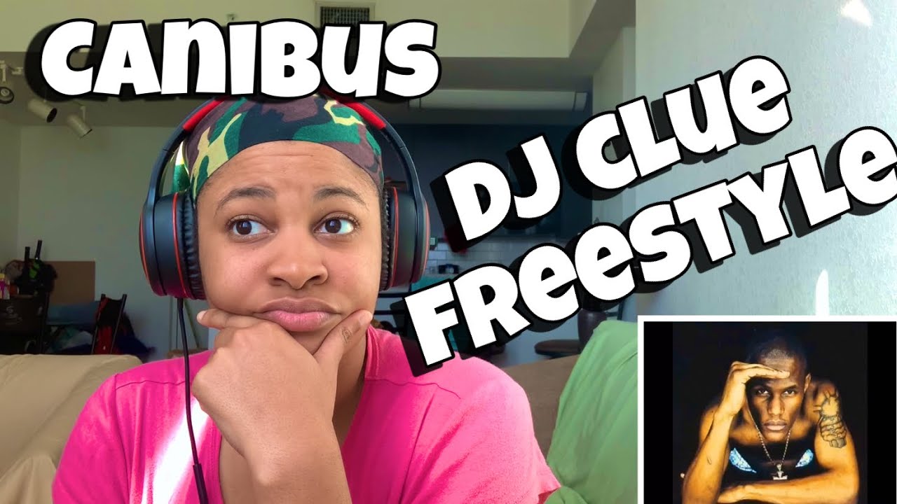 CANIBUS “ DJ CLUE FREESTYLE “ REACTION