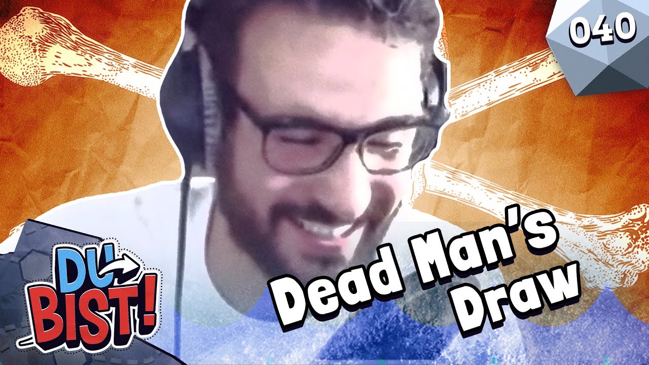 Neid und Missgunst überall! - Dead Man‘s Draw | Du bist! #40