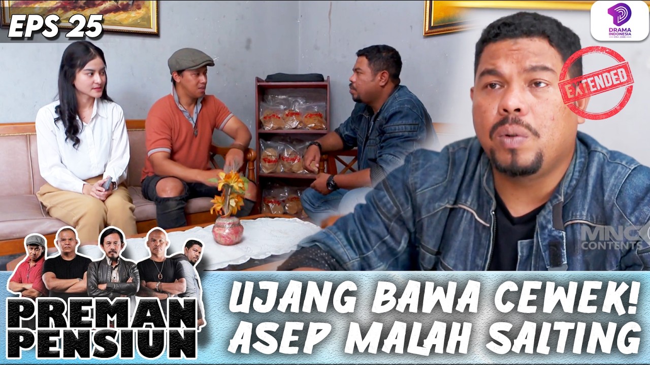 WADUH! UJANG PAMER CEWEK, ASEP MALAH SALAH TINGKAH | PREMAN PENSIUN 8 EXTENDED | EPS.25
