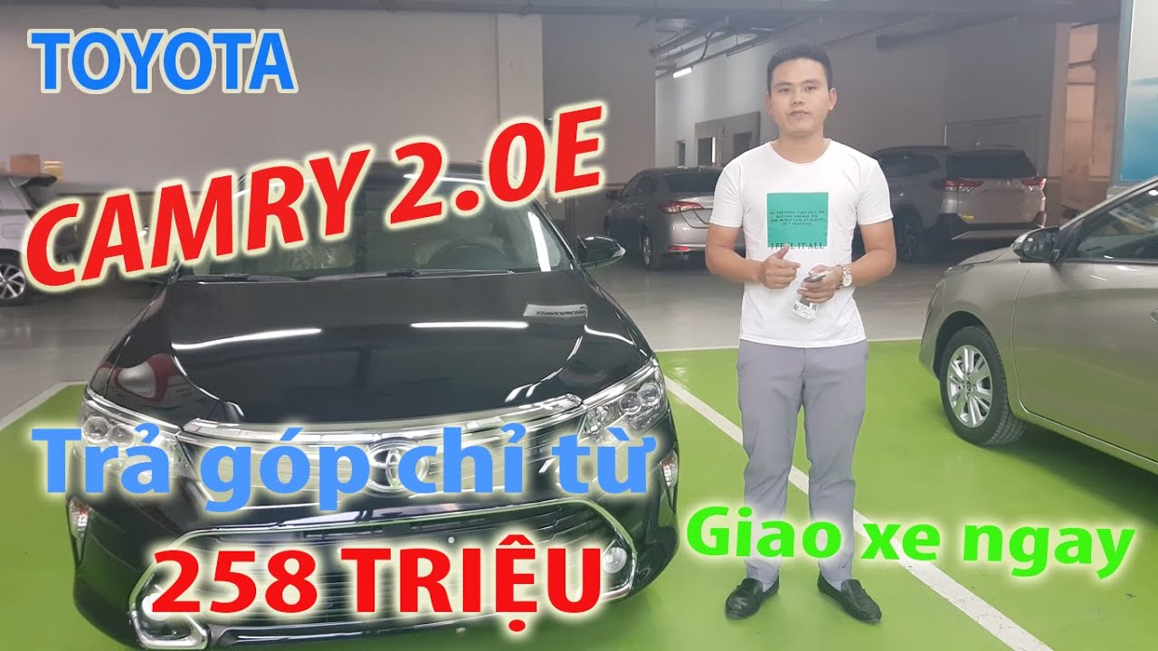 Toyota Camry 2.0E 2019.  Hướng dẫn sử dụng xe Camry 2.0E Đỗ Nhuận 0974.188.693