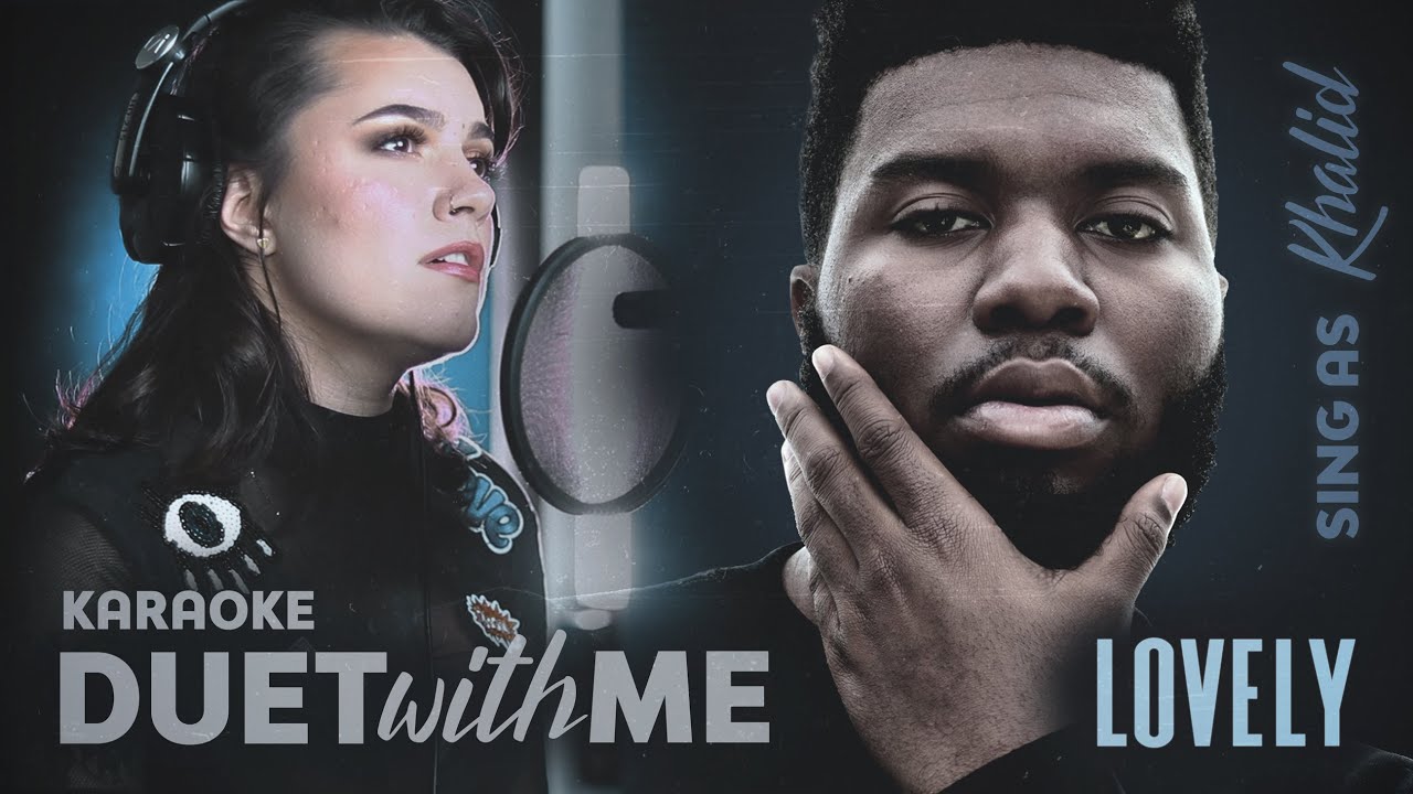 lovely | Duet with me Karaoke | Sing as Khalid