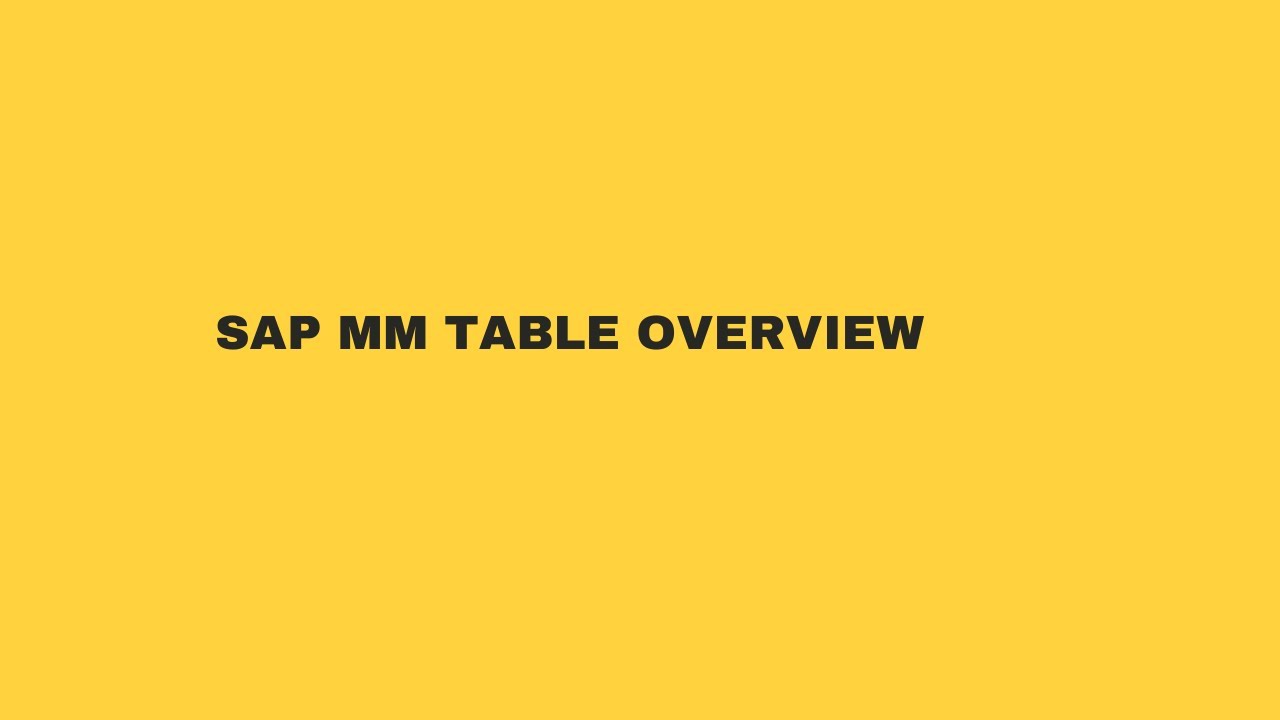 SAP MM TABLE OVERVIEW
