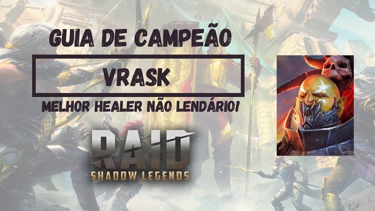 RAID: Shadow Legends | Guia de Campe&atilde;o: Vrask | Melhor HEALER n&atilde;o lend&aacute;rio do jogo!