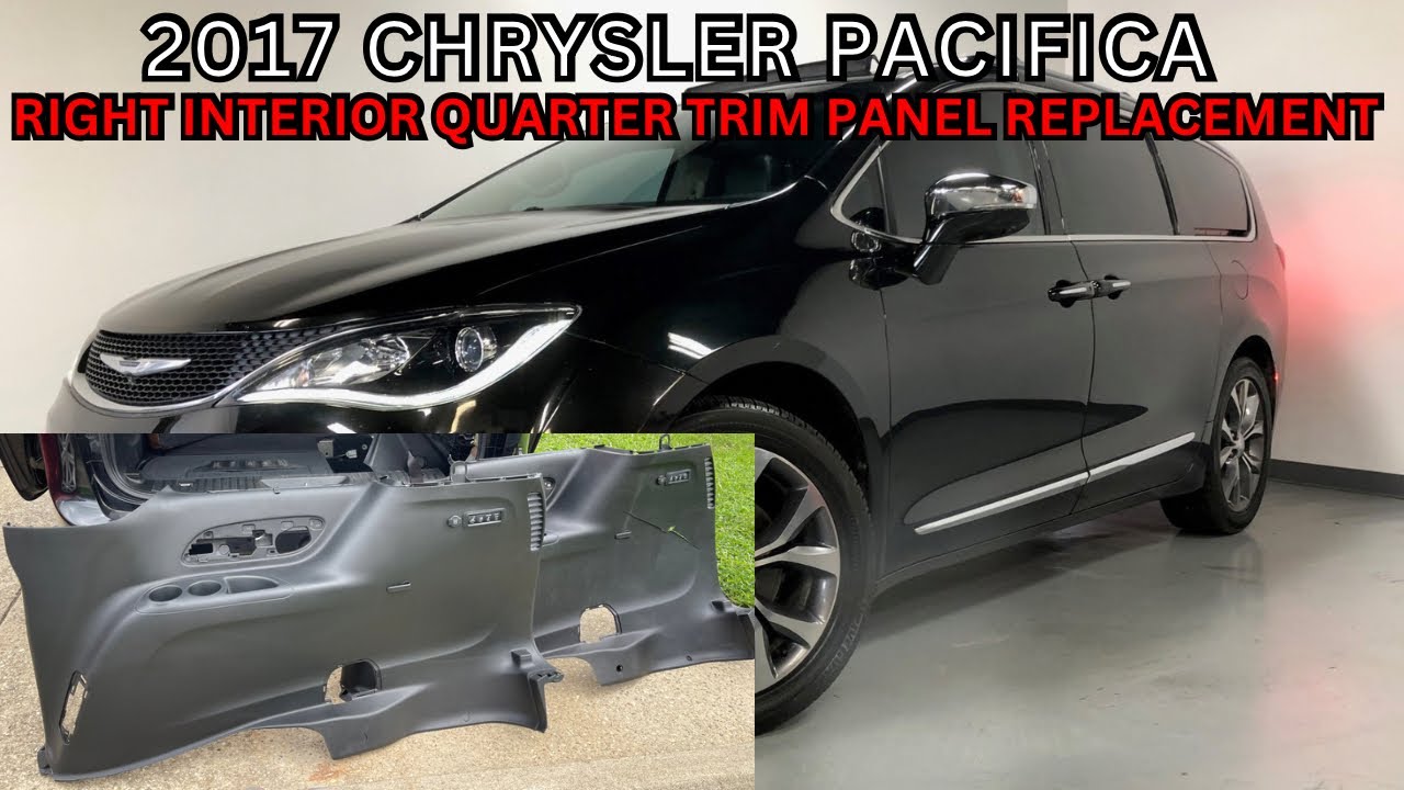 2017 CHRYSLER PACIFICA INTERIOR QUARTER PANEL REPLACEMENT
