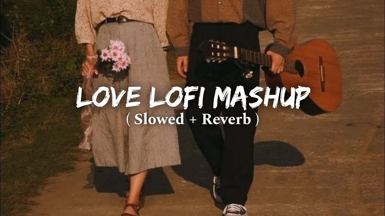 First Love Lofi Mashup 💗🤌 [ Slowed + Reverb ] | Hindi Lofi Song Remix | Trending Songs Mashup 