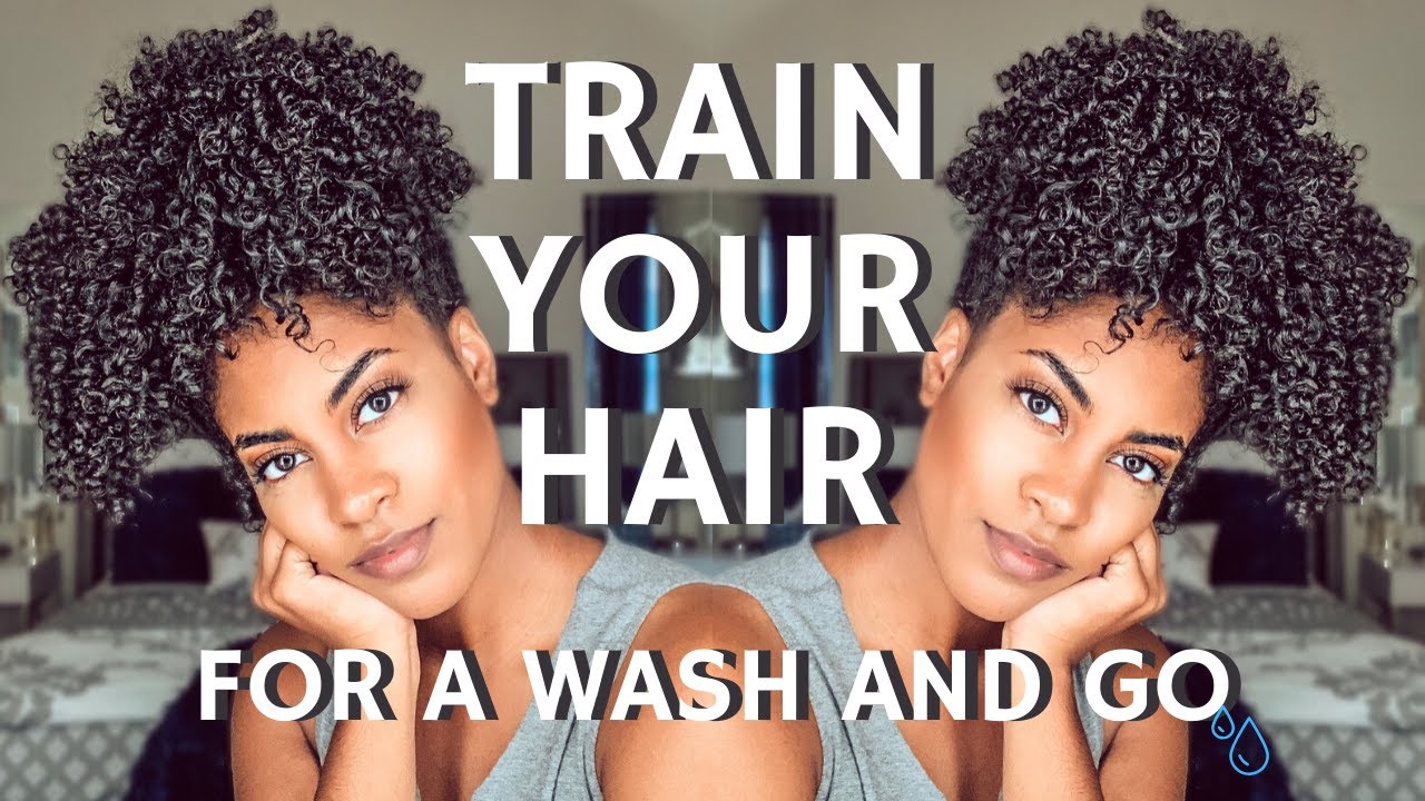HOW TO TRAIN NATURAL HAIR FOR A WASH AND GO
