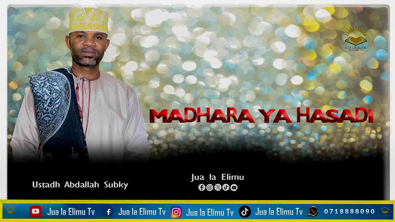 DARSA, MADHARA YA HASADI, SHEIKH ABDALLAH IBUN SHEIKH YUSUF HUSSEIN ABDALLAH SUBKY