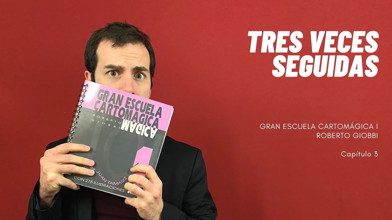 📖[Tres veces seguidas] 🎩  Gran Escuela Cartomágica I - Cap.3