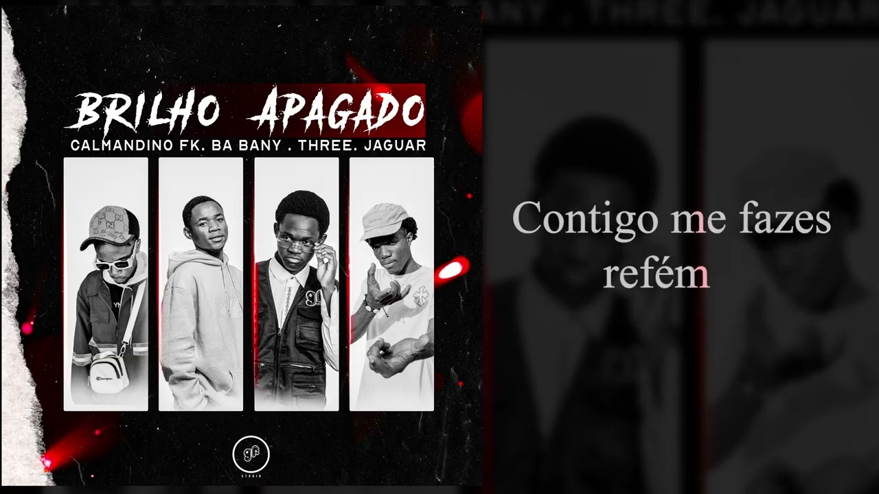 Brilho  Apagado_Calmandino FK, Ba Bany, Three, Jaguar